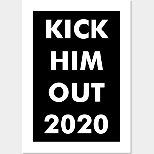 Kick him out 2020 Posters and Art